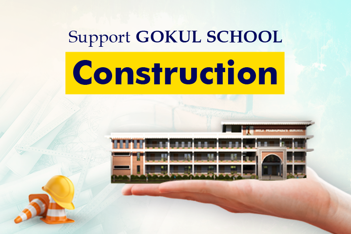 Gokul School (Support Construction)