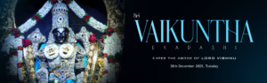 Vaikuntha Ekadashi